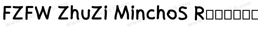 FZFW ZhuZi MinchoS R字体转换